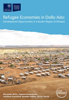 Refugee Economies in Dollo Ado: Development Opportunities in a Border Region of Ethiopia
