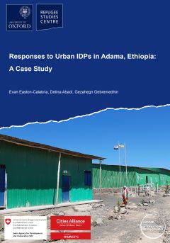 Responses to Urban IDPs in Adama, Ethiopia: A Case Study